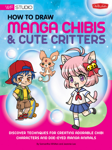 Walter Foster: “How to Draw Manga Chibis & Cute Critters”