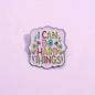 “I can do hard things” Pin